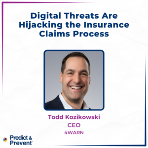Digital Threats Are Hijacking the Insurance Claims Process